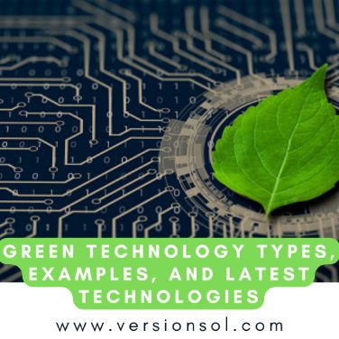 Green Technology, Green Technology types, Green Technology examples, Technology, Technology blogs, tech blogs, Technology news, latest Technology,