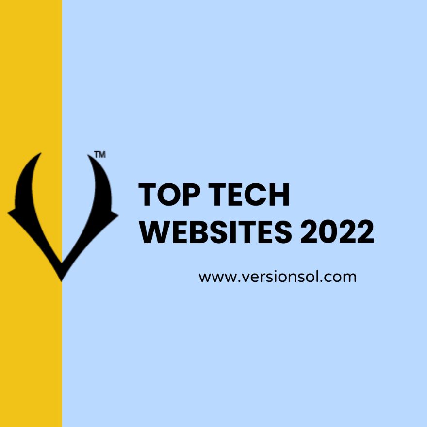 Top tech websites 2022 Version Solutions