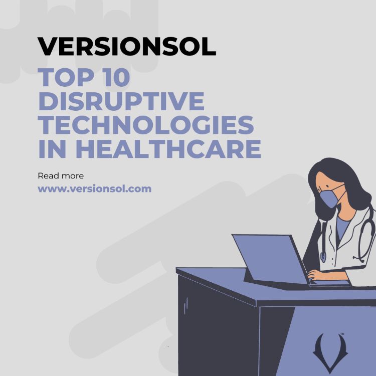 top 10 disruptive technologies in healthcare