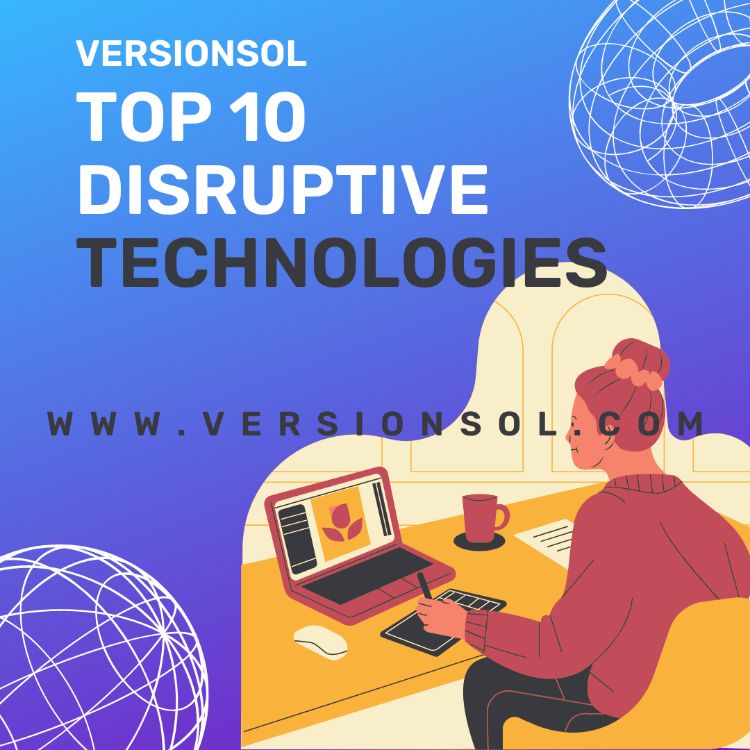 top 10 disruptive technologies